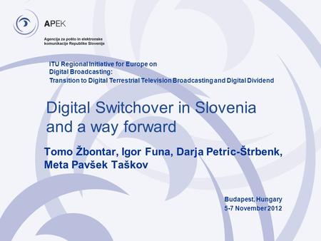 Digital Switchover in Slovenia and a way forward