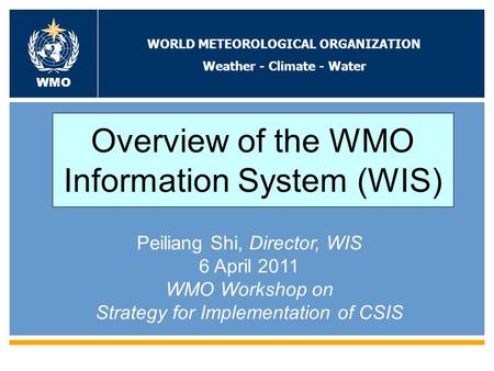 WORLD METEOROLOGICAL ORGANIZATION Weather - Climate - Water