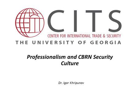 Professionalism and CBRN Security Culture