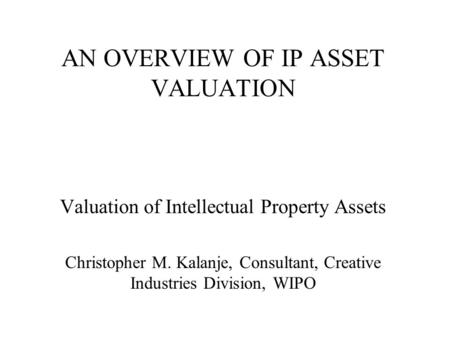 AN OVERVIEW OF IP ASSET VALUATION