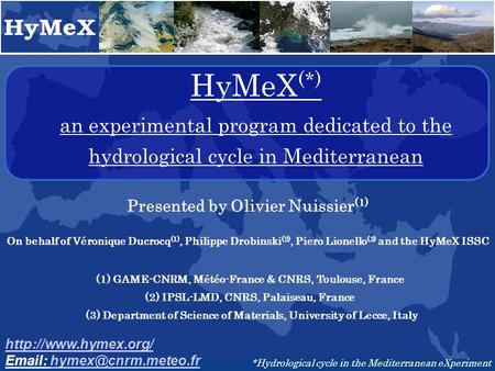 HyMeX (*) an experimental program dedicated to the hydrological cycle in Mediterranean