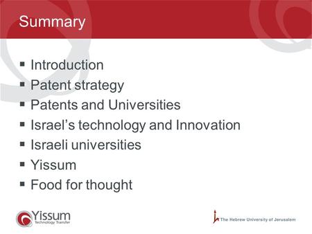 0 Where Science Means Business The case of Yissum – The Hebrew University of Jerusalem Renee Ben-Israel, Vice-President – Intellectual Property WIPO: Information.