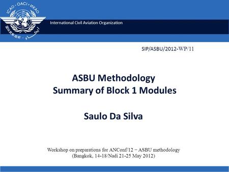ASBU Methodology Summary of Block 1 Modules Saulo Da Silva