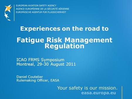 Experiences on the road to Fatigue Risk Management Regulation