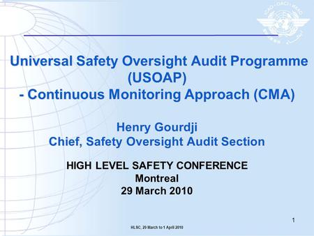 HIGH LEVEL SAFETY CONFERENCE Montreal 29 March 2010