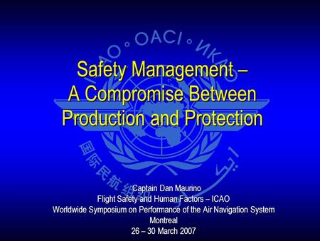 Safety Management – A Compromise Between Production and Protection