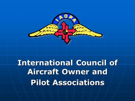 International Council of Aircraft Owner and Pilot Associations.