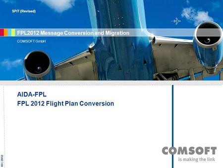 FPL2012 Message Conversion and Migration