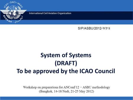 System of Systems (DRAFT) To be approved by the ICAO Council