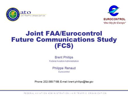 Joint FAA/Eurocontrol Future Communications Study (FCS)