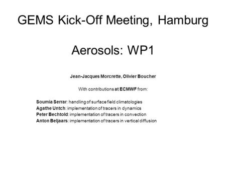 GEMS Kick-Off Meeting, Hamburg Aerosols: WP1