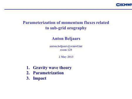 Parameterization of momentum fluxes related