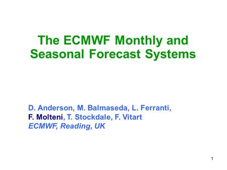 The ECMWF Monthly and Seasonal Forecast Systems
