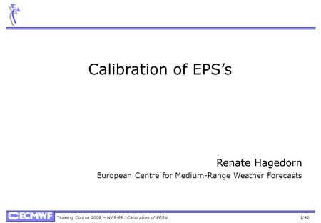 Calibration of EPS’s Renate Hagedorn