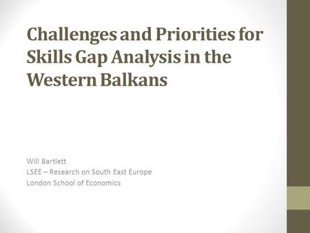 Will Bartlett LSEE – Research on South East Europe