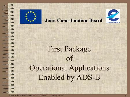 First Package of Operational Applications Enabled by ADS-B