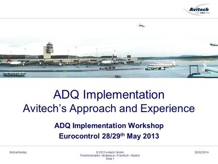 ADQ Implementation Avitech’s Approach and Experience