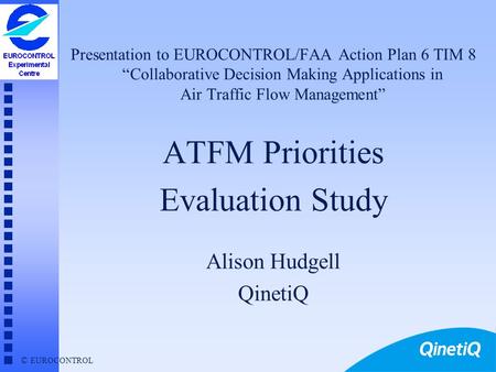 ATFM Priorities Evaluation Study Alison Hudgell QinetiQ