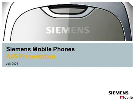 Siemens Mobile Phones A65 Presentation