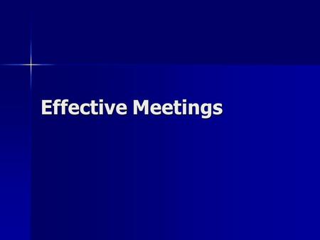 Effective Meetings.