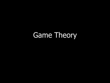 Game Theory 1.