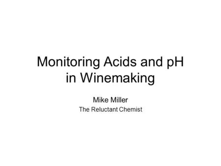 Monitoring Acids and pH in Winemaking