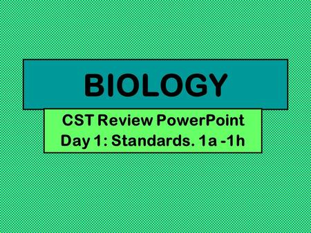CST Review PowerPoint Day 1: Standards. 1a -1h