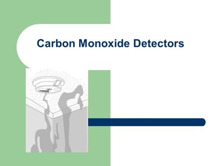 Carbon Monoxide Detectors. Carbon monoxide is a gas created by incomplete burning of fuels. Carbon monoxide is colorless, odorless and tasteless, but.