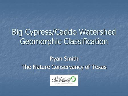 Big Cypress/Caddo Watershed Geomorphic Classification