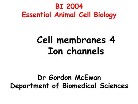 Essential Animal Cell Biology Department of Biomedical Sciences