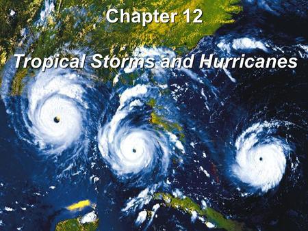 Tropical Storms and Hurricanes