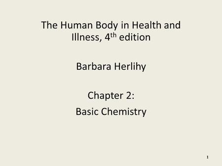 The Human Body in Health and Illness, 4th edition
