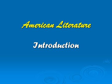 American Literature Introduction.