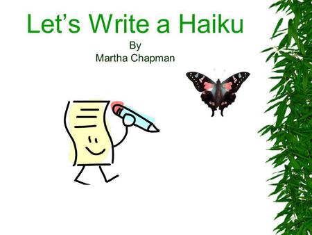 Let’s Write a Haiku By Martha Chapman