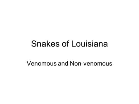 Venomous and Non-venomous