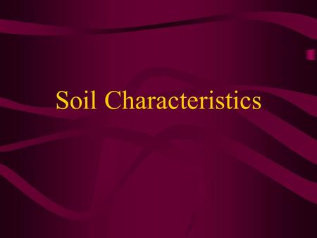 Soil Characteristics.
