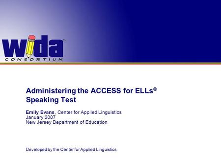 Administering the ACCESS for ELLs® Speaking Test