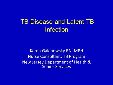 TB Disease and Latent TB Infection