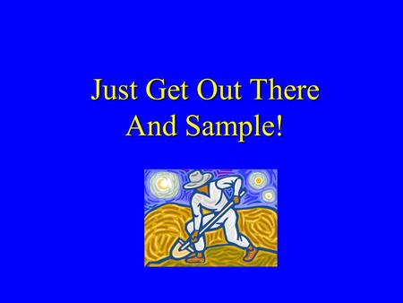 Just Get Out There And Sample!. Quality Management Plan (QMP) The Department is required by USEPA Region II to develop and maintain a QA program QMP prepared.
