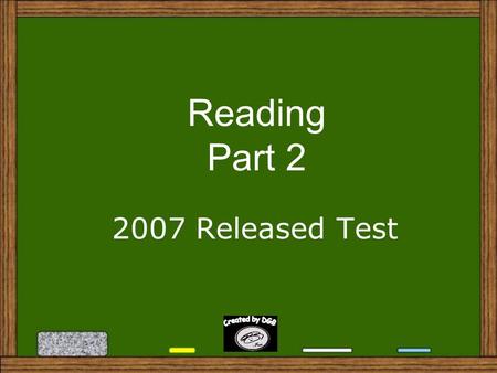 Reading Part 2 2007 Released Test 22. In paragraph 5, the word discriminating means A. A. believing statements B. B. remembering events C. C. judging.