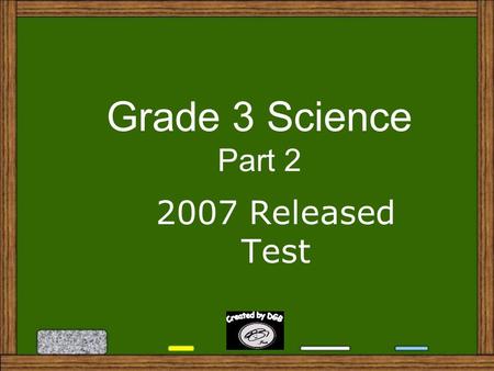 Grade 3 Science Part 2 2007 Released Test 21. The drawing compares the size of four different birds. How would you arrange the birds in order from smallest.