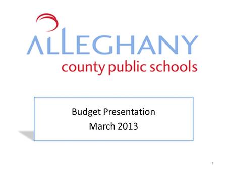 Budget Presentation March 2013 1. Timeline for Budget Development FY 2013FY 2014 Governors Budget12-17-11$15,503,88112-18-12$15,409,508 House Budget2-24-12$15,568,3452-8-13$15,420,106.