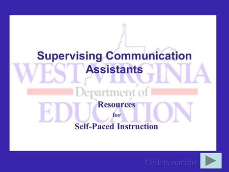 Supervising Communication Assistants Resources for Self-Paced Instruction.