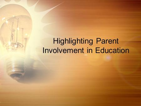 Highlighting Parent Involvement in Education