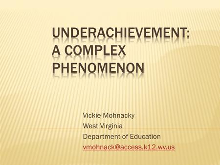 Underachievement: A Complex Phenomenon