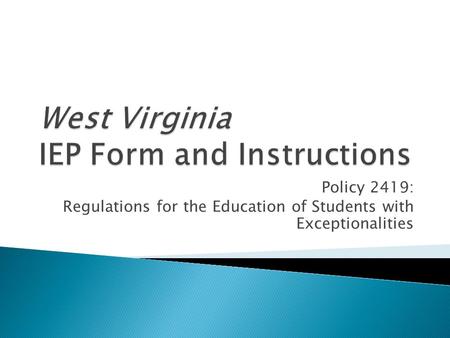 West Virginia IEP Form and Instructions