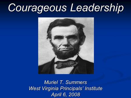 Courageous Leadership Muriel T