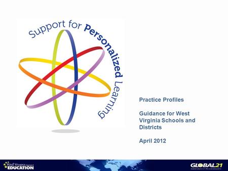 Practice Profiles Guidance for West Virginia Schools and Districts April 2012.