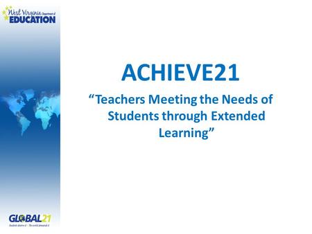 ACHIEVE21 Teachers Meeting the Needs of Students through Extended Learning.