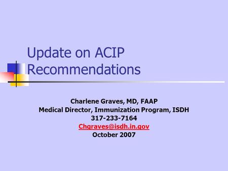 Update on ACIP Recommendations